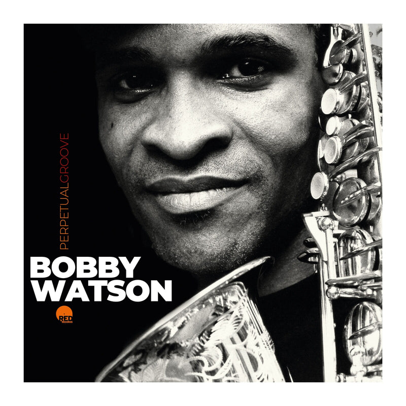 Bobby Watson - Perpetual Groove - RR1231722