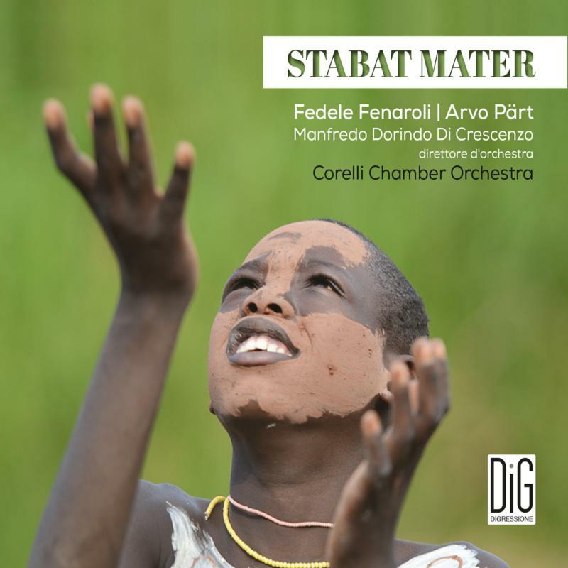 Corelli Co/Crescenzo - Fedele Fenaroli, Arvo Pärt: Stabat Mater - DIGR102