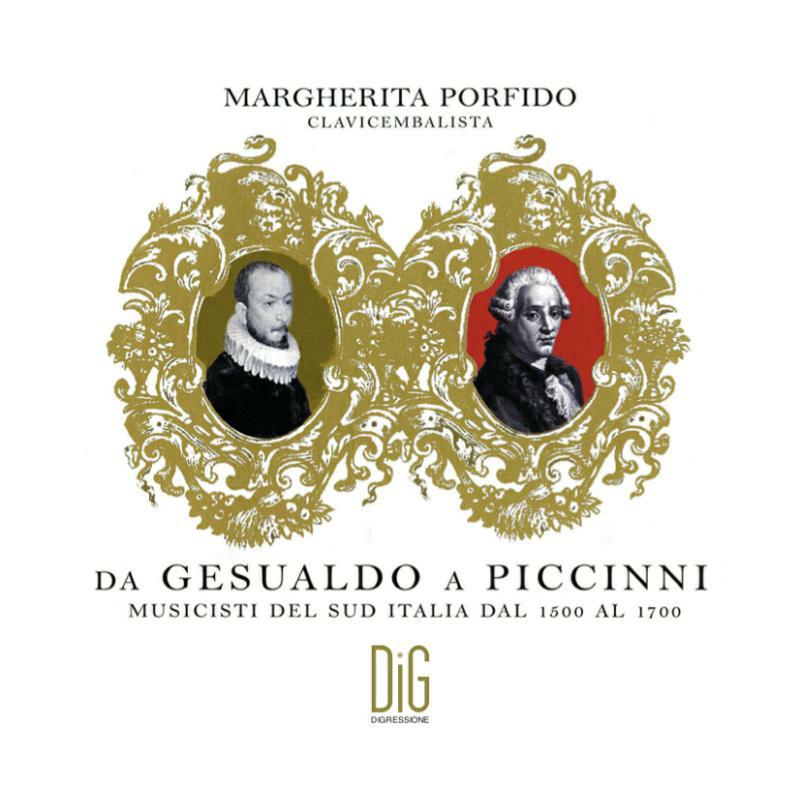Margherita Porfido - Da Gesualdo a Piccinni: Musicisti del Sud Italia dal 1500 al 1700 - DIGR123