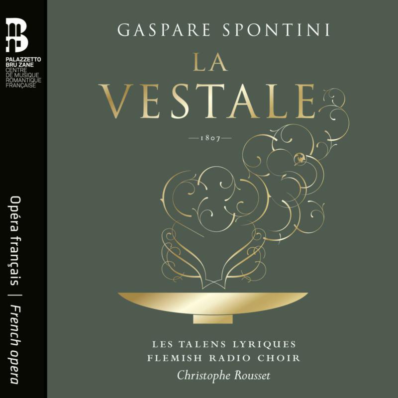 Les Talens Lyriques; Christophe Rousset; Flemish Radio Choir - Spontini: La vestale - BZ1051