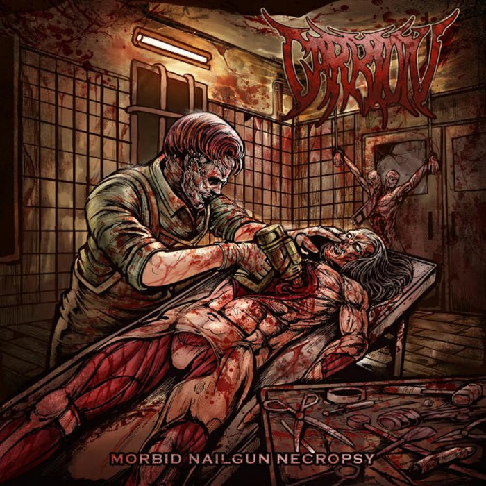 Carrion - Morbid Nailgun Necropsy - WHD395