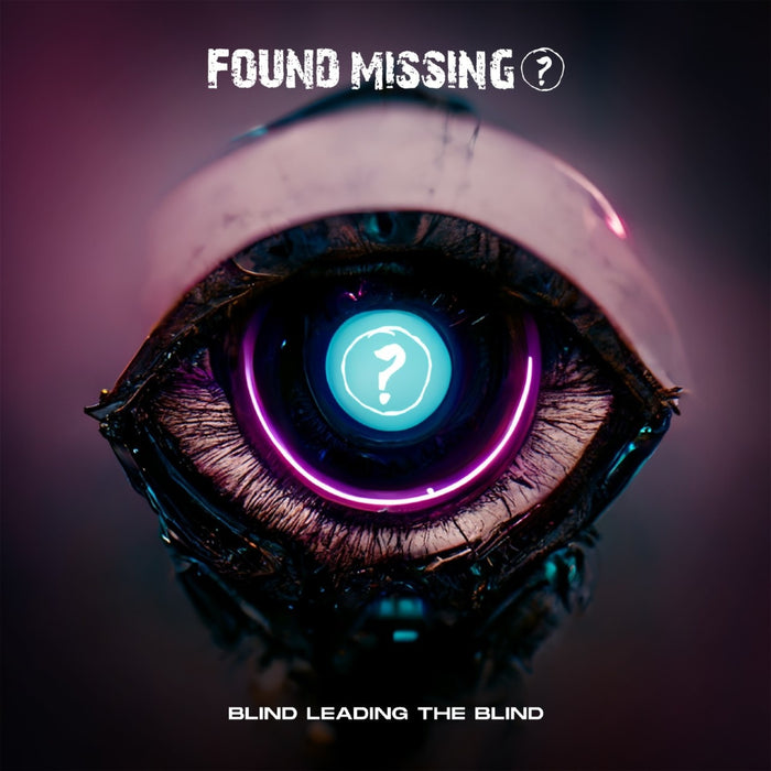 Found Missing? - Blind Leading The Blind - WHD407