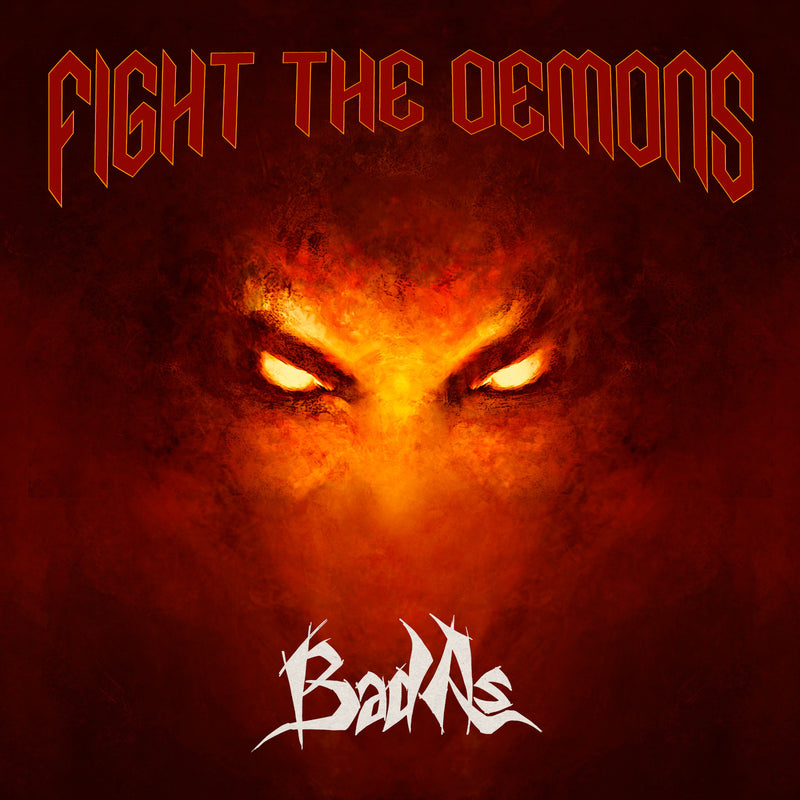 Bad As - Fight The Demons - WHD435