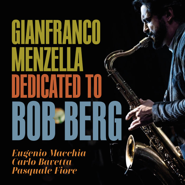 Gianfranco Menzella - Dedicated to Bob Berg - AM7029