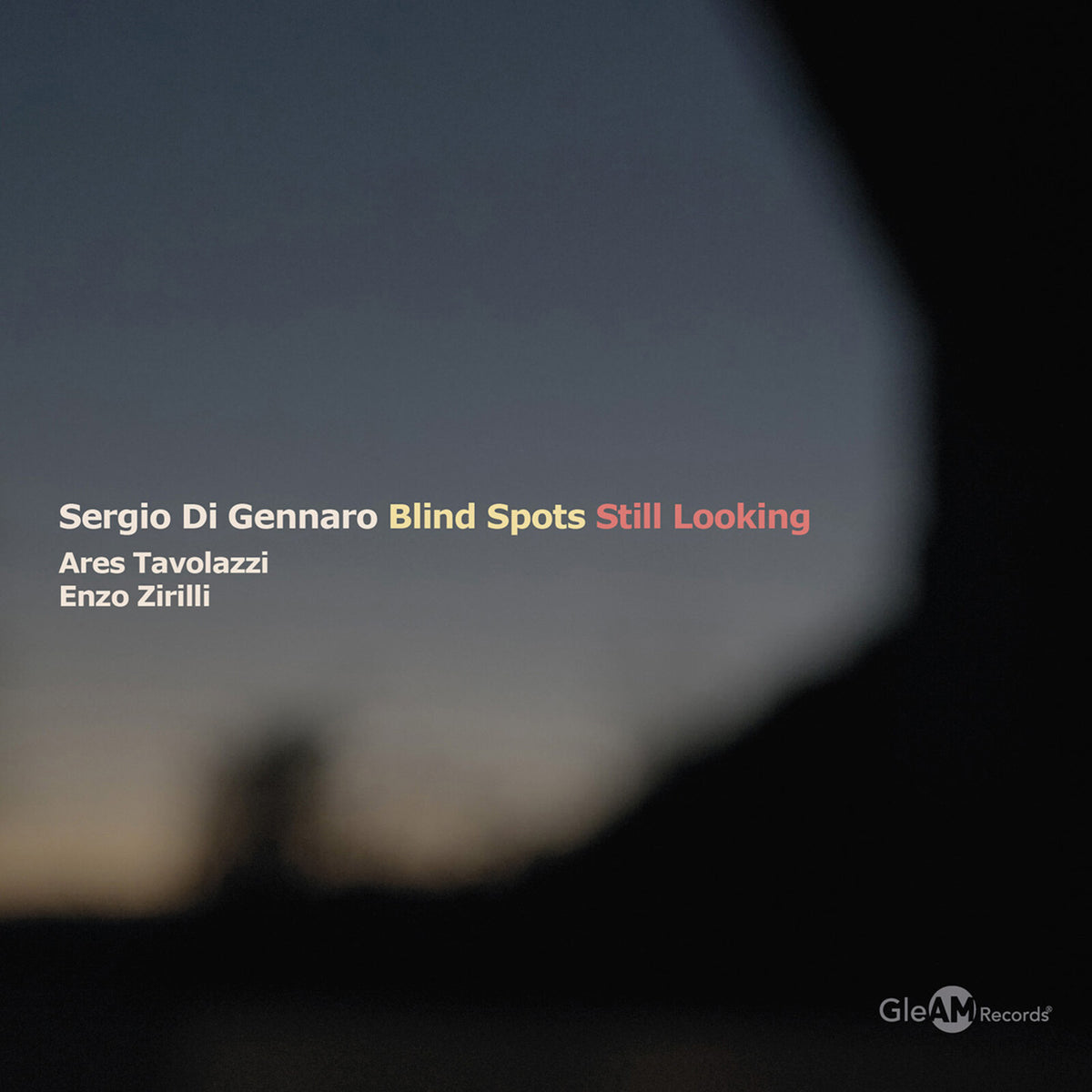 Sergio Di Gennaro - Blind Spots - Still Looking - AM7045