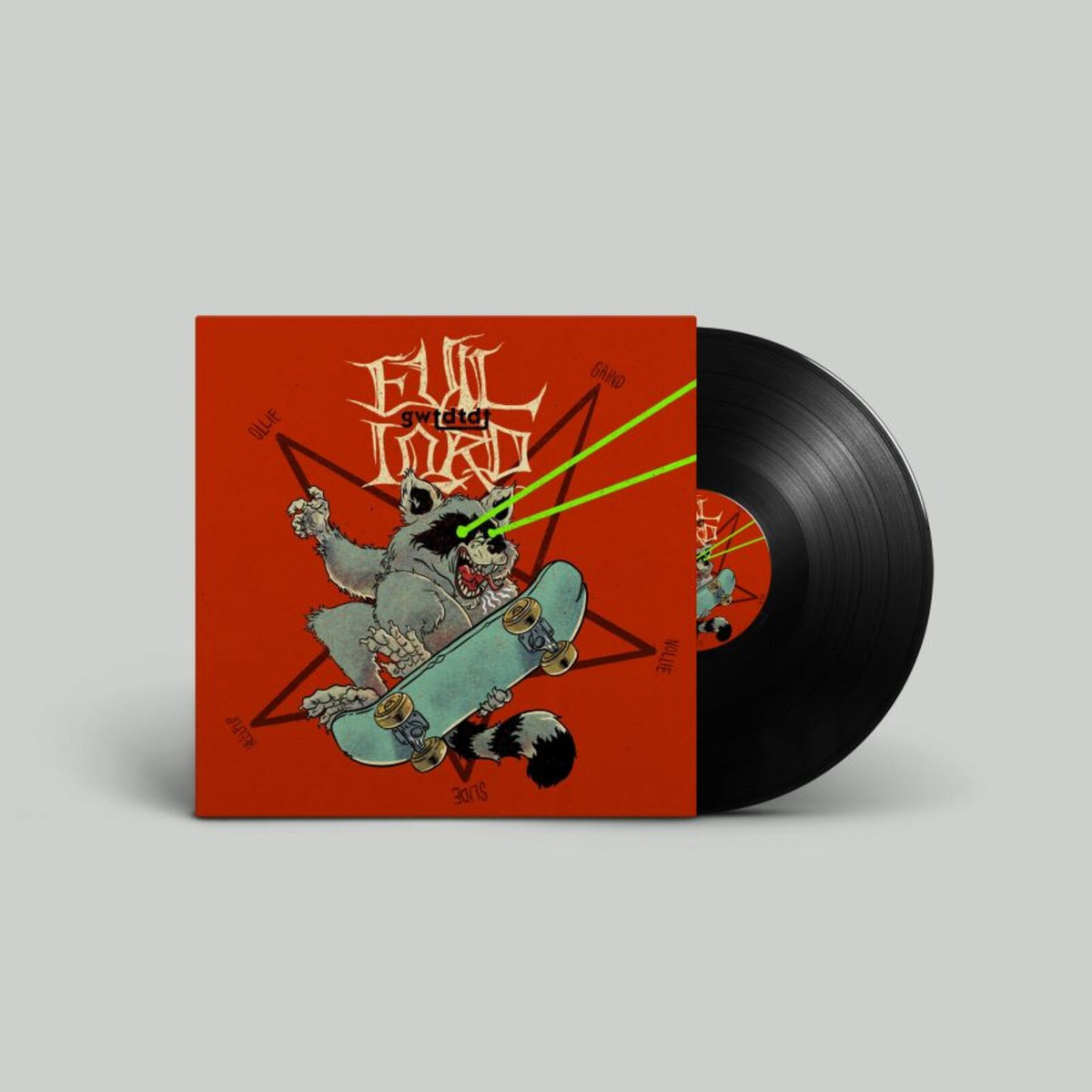 Godzilla Was Too Drunk To Destroy Toyko - Evil Lord - GT01LP