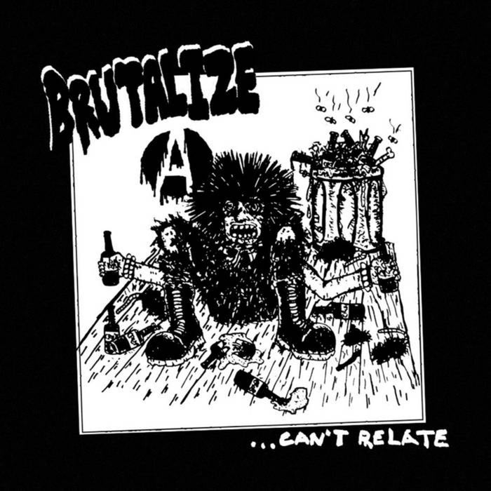 Brutalize - Can't Relate - PR281