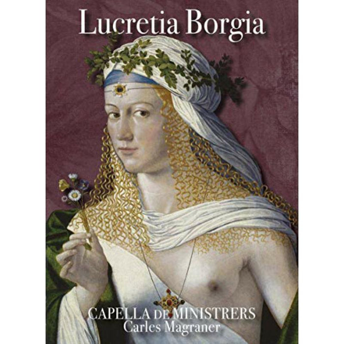 Capella De Ministrers; Carles Magraner - Lucretia Borgia - CDM1946