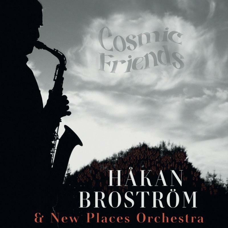 BROSTROM/NEW PLACES ORCH. - Cosmic Friends - PCD275