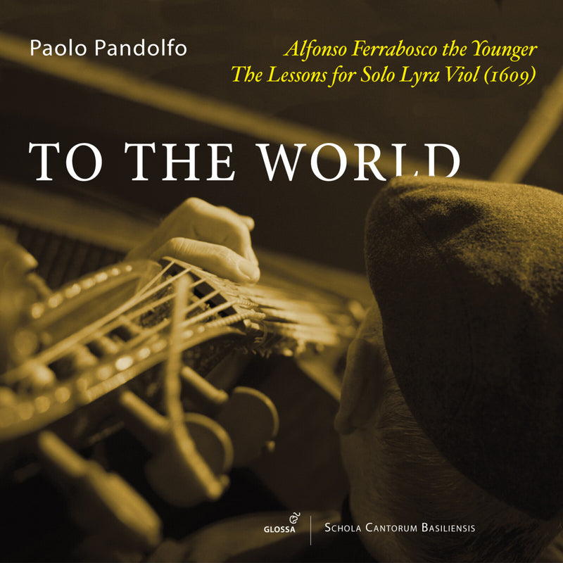 Paolo Pandolfo - Alfonso Ferrabosco the Younger - To the World - GCD922525