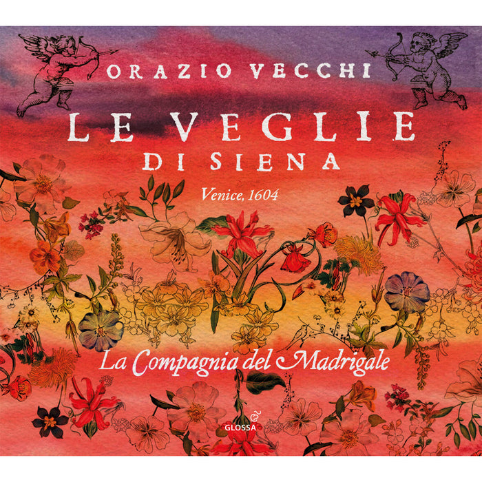 La Compagnia del Madrigale - Orazio Vecchi: Le Veglie Di Siena (1604) - GCD922812