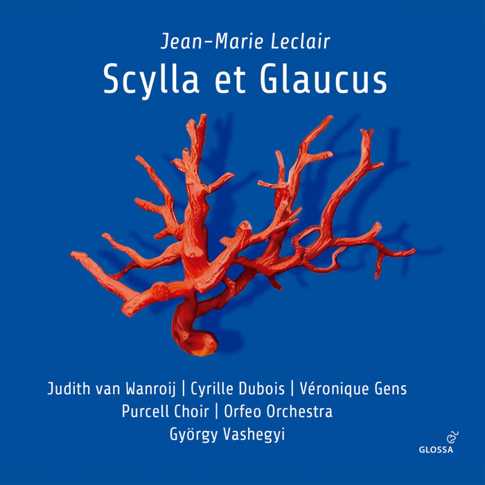 Purcell Choir / Orfeo Orchestra - Jean-Marie Leclair: Syclla et Glaucus - GCD924015