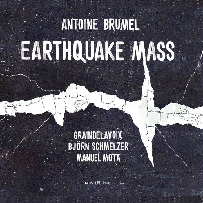 Graindelavoix; Bjorn Schmelzer; Manuel Mota - Antoine Brumel: Earthquake Mass - GCDP32118