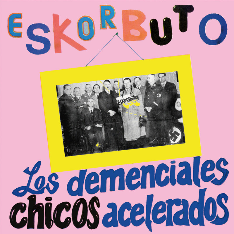 Eskorbuto - Los Demenciales Chicos Acelerados - MRCD350