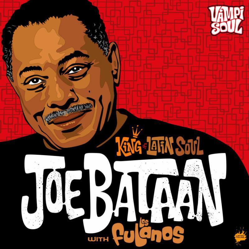 Joe Bataan - King Of Latin Soul - VAMPICD111