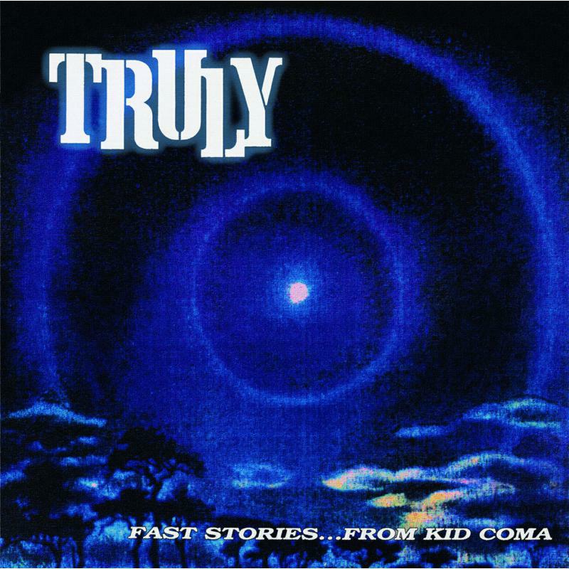 Truly - Fast Stories...From Kid Coma - BANGLP154