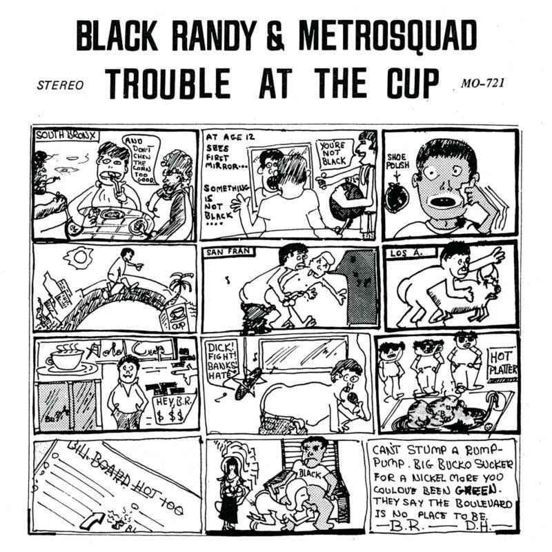 Black Randy & The Metrosquad - Trouble At The Cup - MR7285