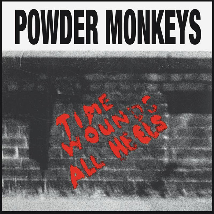 Powder Monkeys - Time Wounds All Heals - BANGLP173