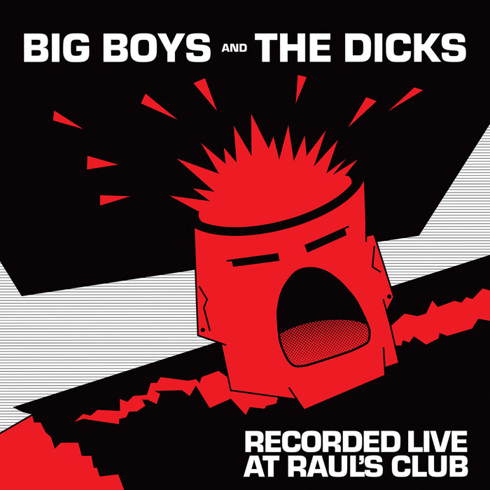 Big Boys/The Dicks - Recorded Live At Raul's Club - BEAT116