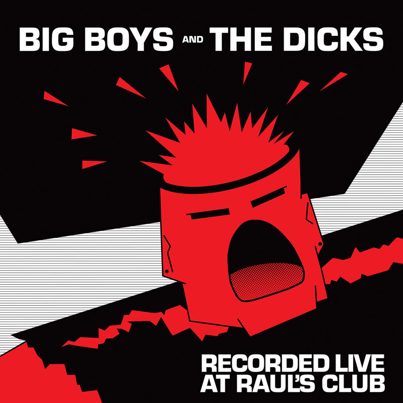 Big Boys/The Dicks - Recorded Live At Raul's Club - BEAT116