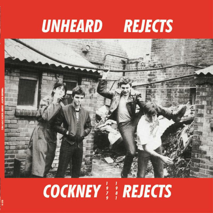 Cockney Rejects - Unheard Rejects 1979-1981 - BEAT044