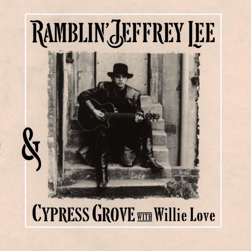 Ramblin' Jeffrey Lee - & Cypress Grove With Willie Lo - BANGLP75