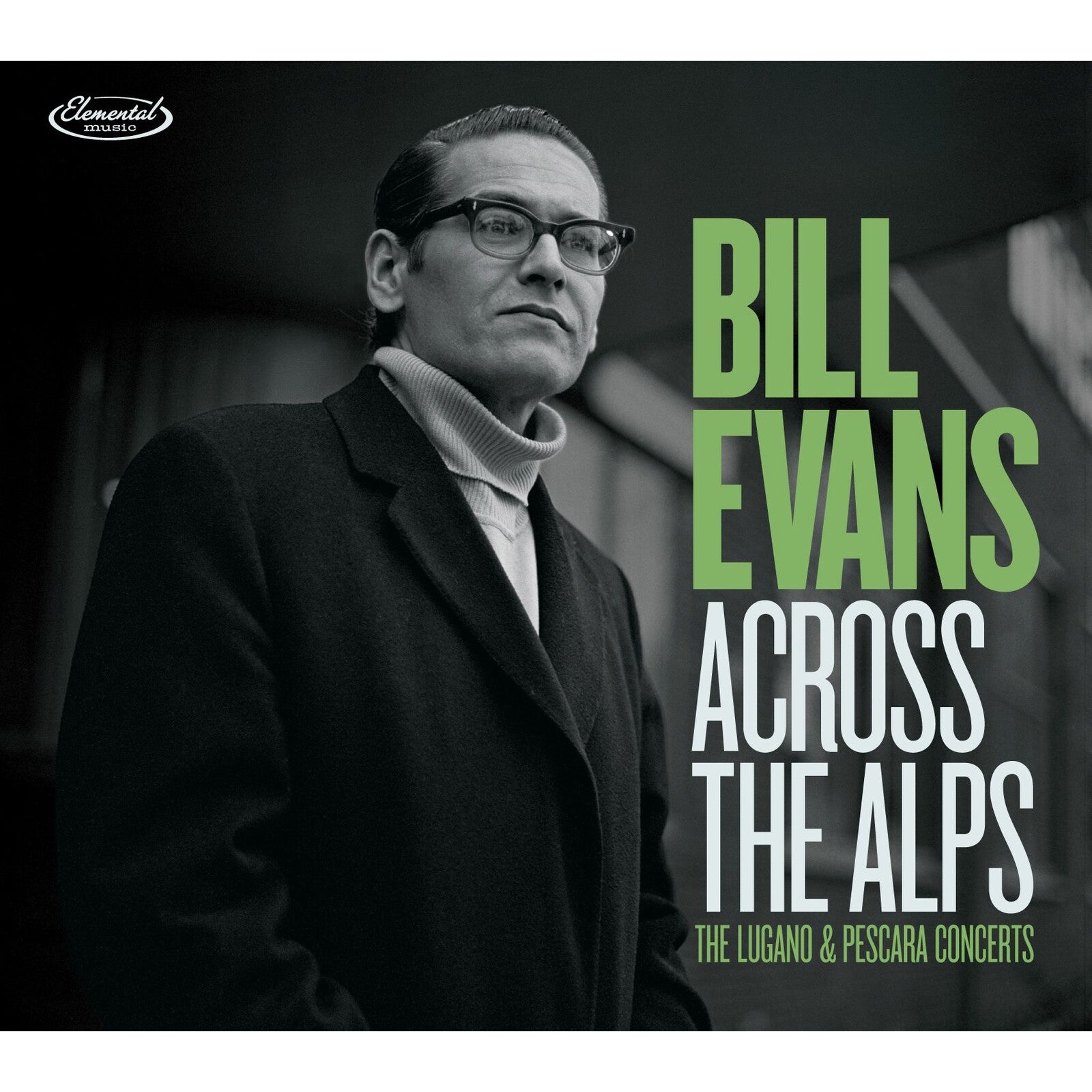 Bill Evans: Across The Alps - The Lugano & Pescara Concerts