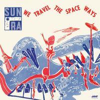 Sun Ra - We Travel The Space Ways - JWR4654LP
