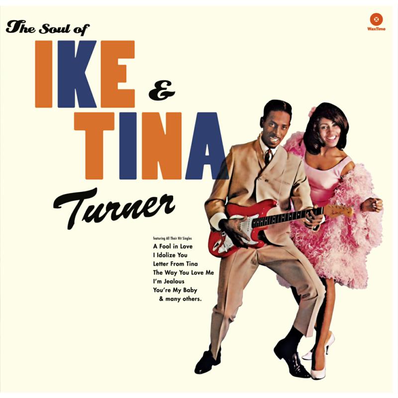 Ike &amp; Tina Turner - The Soul of Ike &amp; Tina Turner