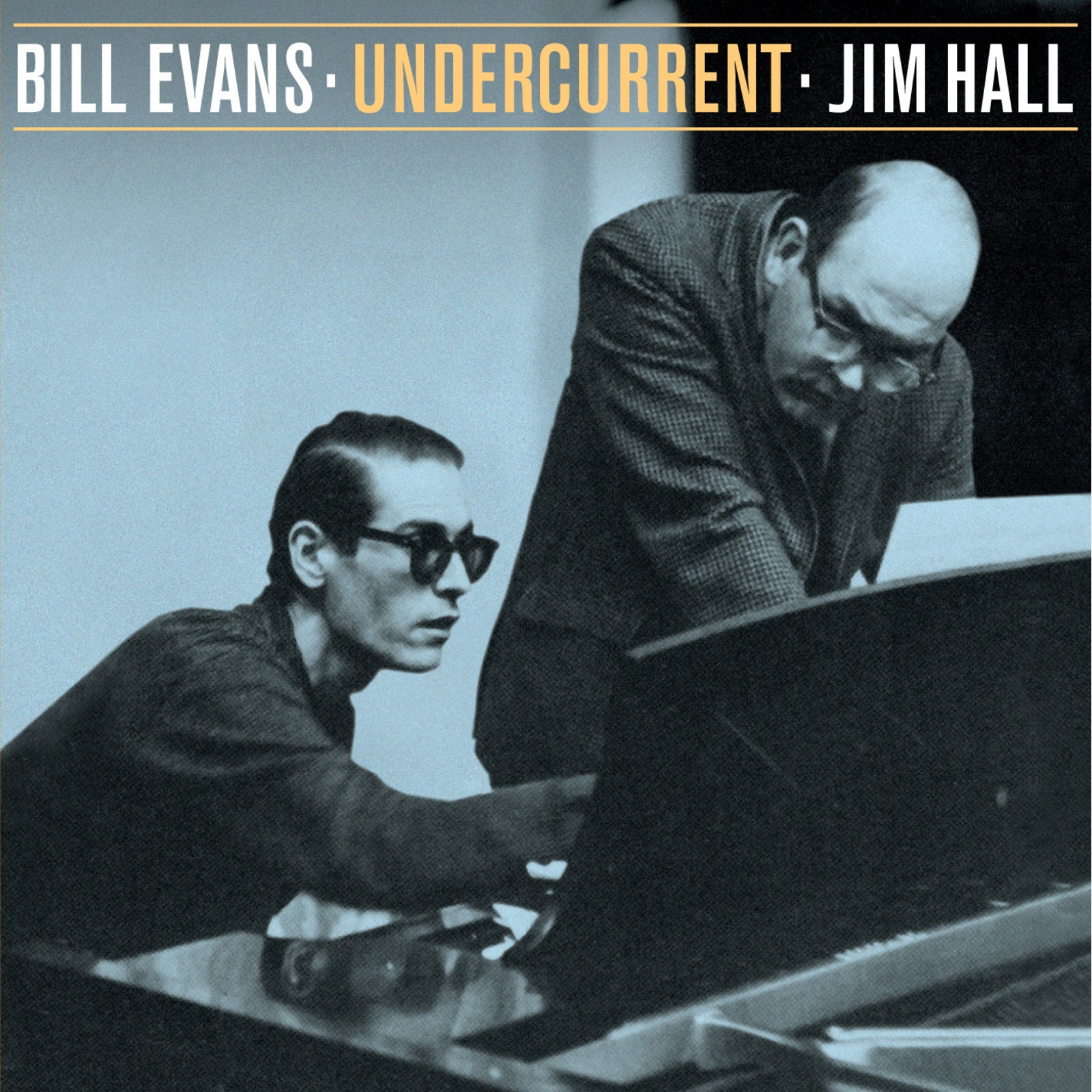 Bill Evans & Jim Hall: Undercurrent – Proper Music