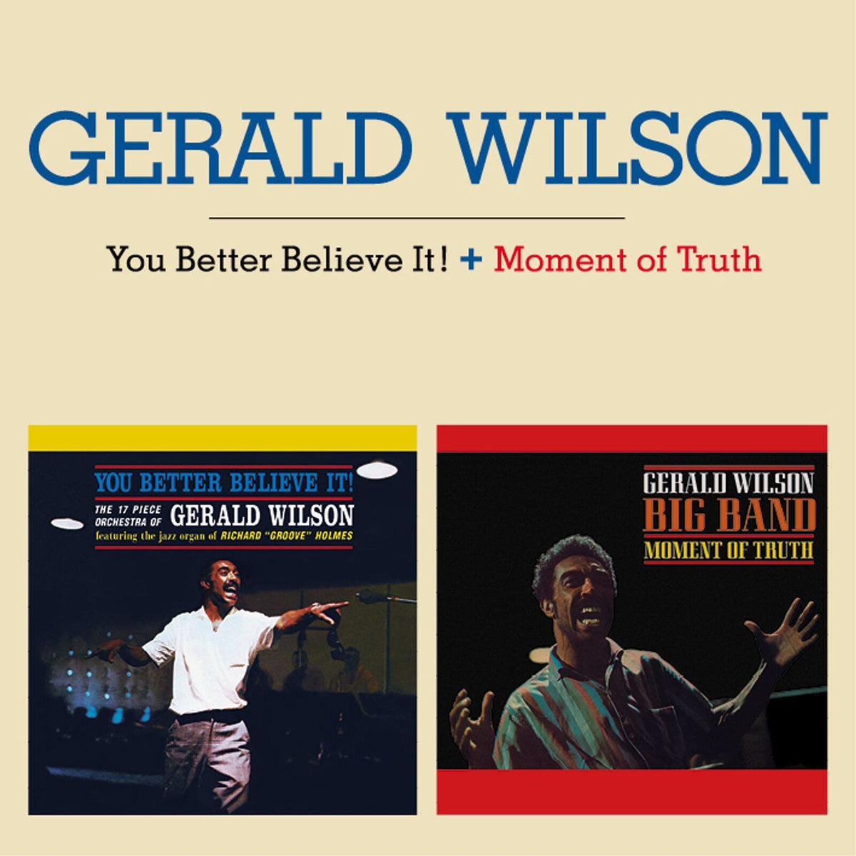 Gerald Wilson - You Better Believe It! + Moment Of Truth + 1 Bonus Track - 99070