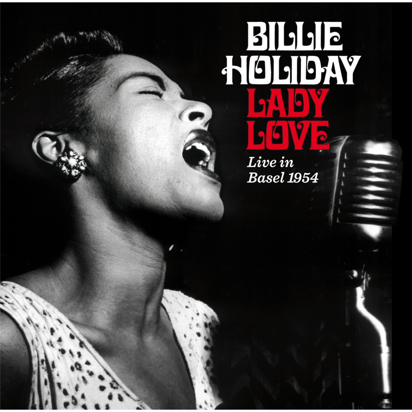 Billie Holiday: Lady Love: Live in Basel 1954 – Proper Music