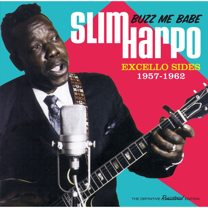 Slim Harpo - Buzz Me Babe - Excello Sides, 1957-1962 - 600866