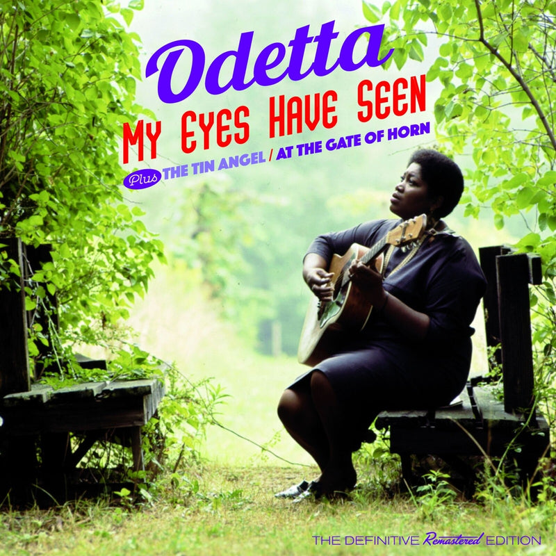 Odetta - My Eyes Have Seen + The Tin Angel +  At The Gates Of Horn + 10 Bonus Tracks! - 600900