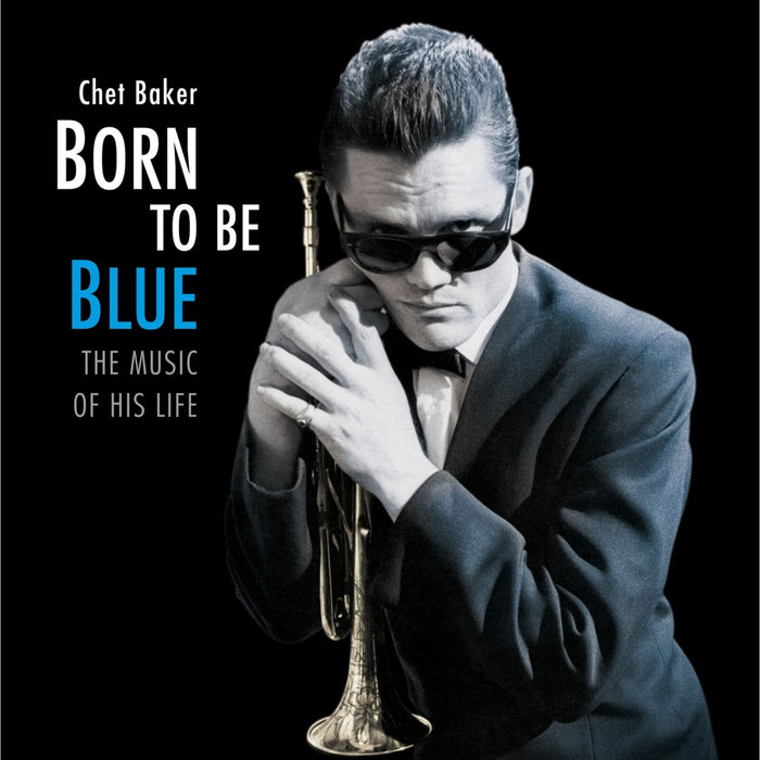Chet Baker - Born To Be Blue - A Heartfelt Homage To The Life And Music Of Chet Baker - JWR4585