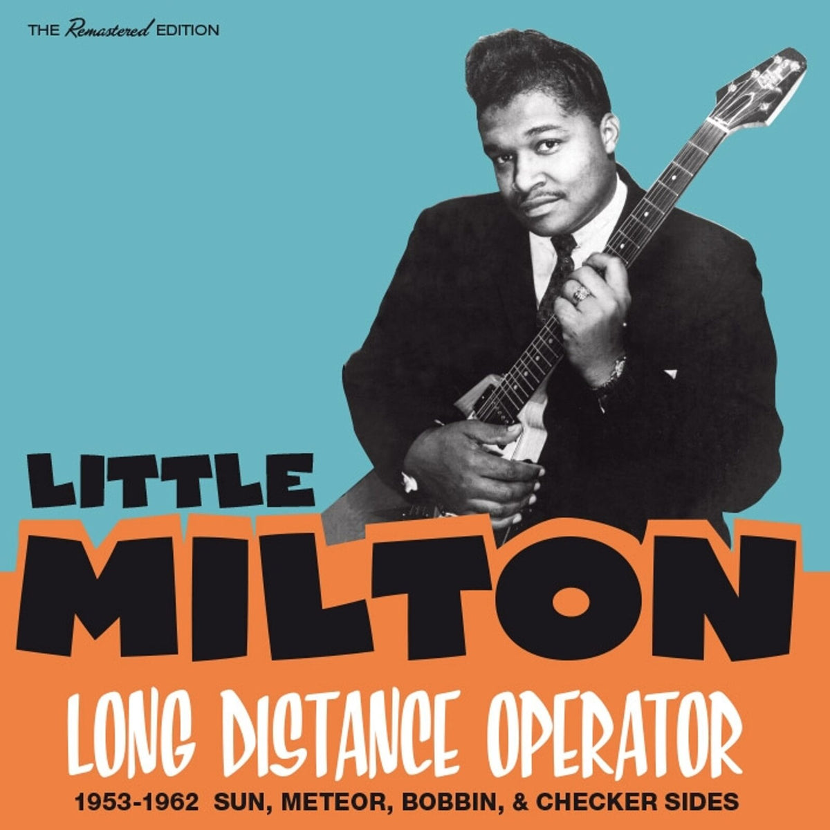 Little Milton - Long Distance Operator - 1953-1962 Sun, Meteor, Bobbin & Checker Sides - 600919