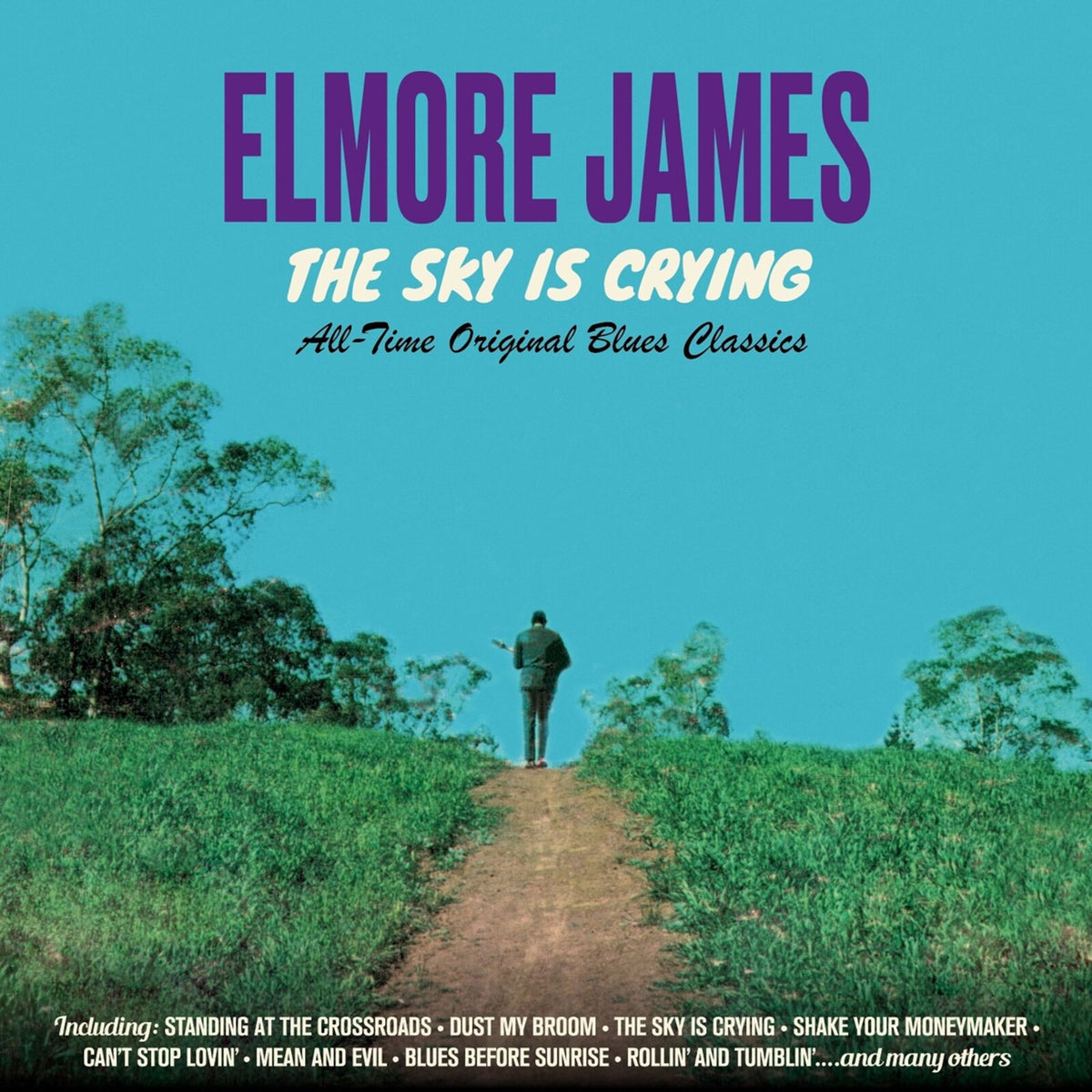 Elmore James - The Sky Is Crying - All Time Original Classics - 600922