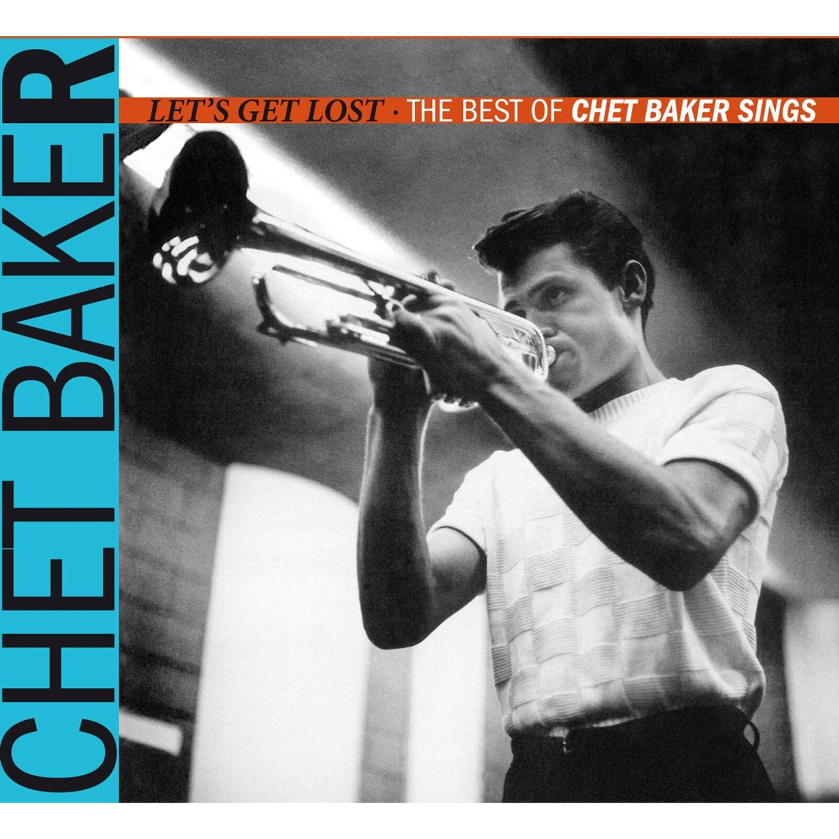 Chet Baker - Let's Get Lost - The Best of Chet Baker Sings - 90261