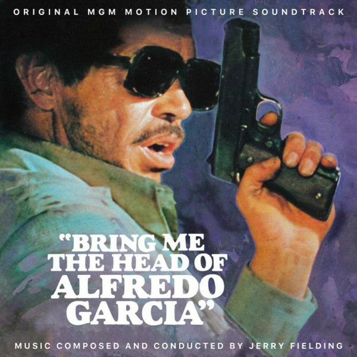 Jerry Fielding - Bring Me The Head Of Alfredo Garcia - QR497