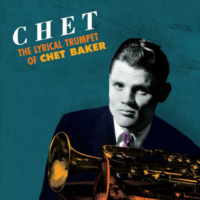 Chet - The Lyrical Trumpet Of Chet Baker