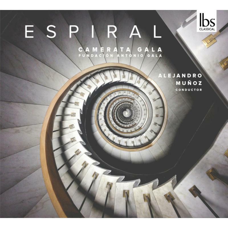Camerata Gala/Belmonte - ESPIRAL: Spanish Chamber Orchestral Works - IBS112020