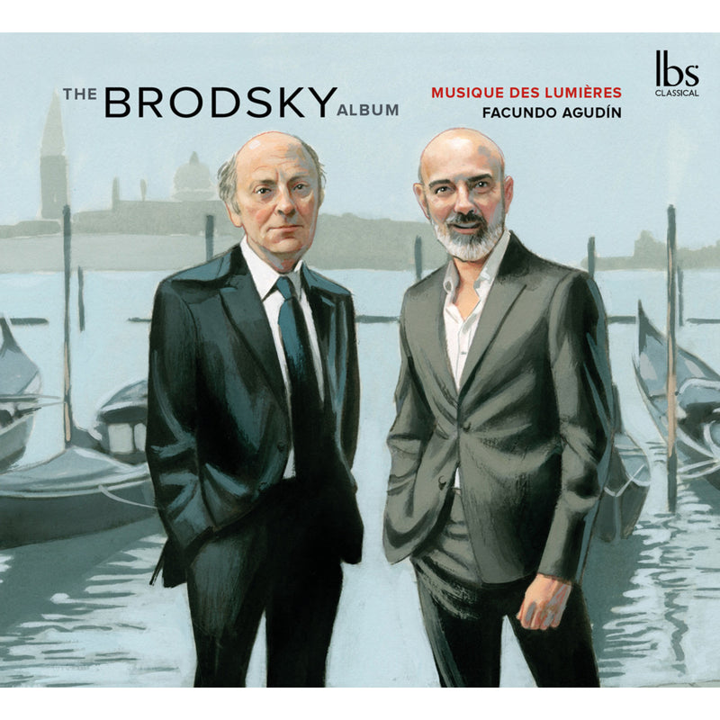 Laurence Guillod; Pierre-Yves Pruvot; Zoia Sudnis; Joel Bardolet; Nathalie Gullung; Orchestre Musique des Lumieres; Facundo Agudin - The Brodsky Album - IBS102023