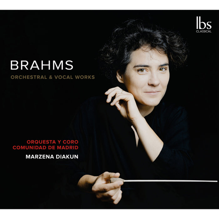 Orquesta y Coro Comunidad de Madrid; Agnieszka Rehlis; Marzena Diakun; Josep Vila i Casanas - Johannes Brahms: Orchestral & Vocal Works - IBS132023