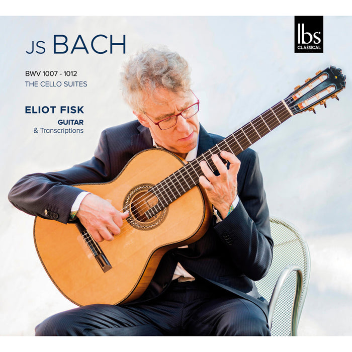 Eliot Fisk - Johann Sebastian Bach: The Cello Suites (BWV 1007 - 1012) - Guitar Transcriptions - IBS42026