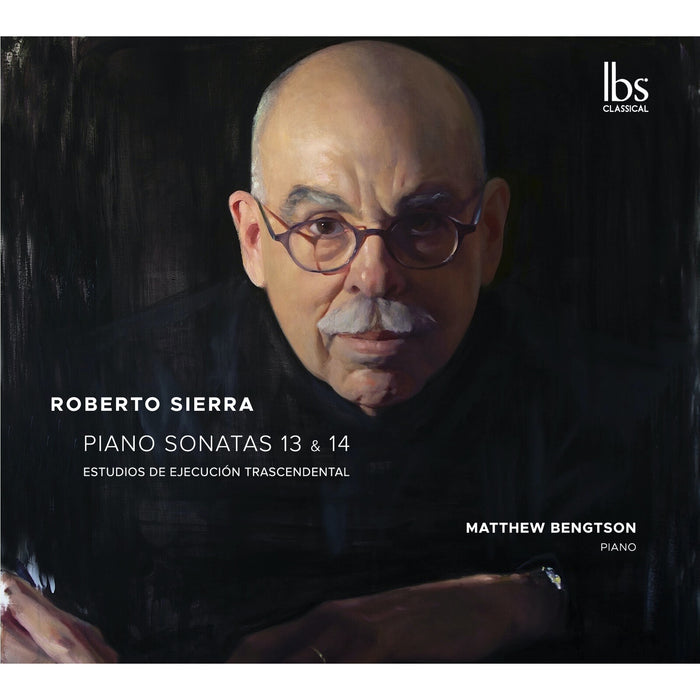 Matthew Bengtson - Roberto Sierra: Sonatas 13 & 14; Estudios Trascendentales - IBS32026