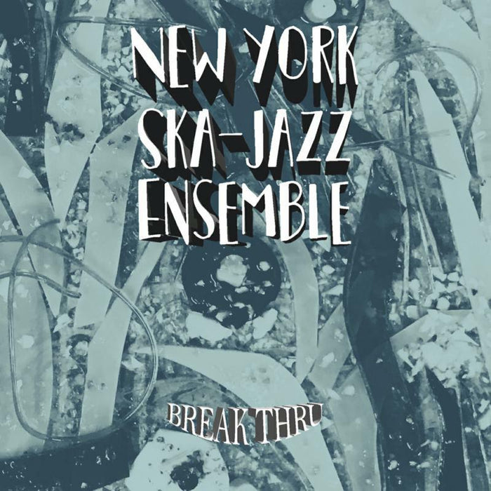 New York Ska-Jazz Ensemble - Break Thru - BR046CD