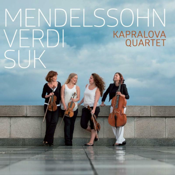 Kapralova Quartet - Mendelssohn Verdi Suk - UP0166