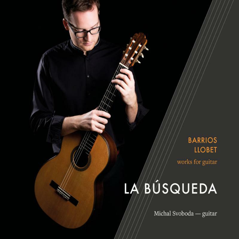 Michal Svoboda - La Busqueda - Barrios/Llobet works for guitar - UP0191