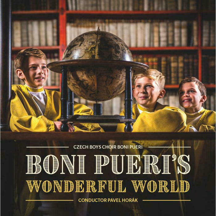 Czech Boys Choir Boni Pueri - Boni Pueri's Wonderful World - UP0197