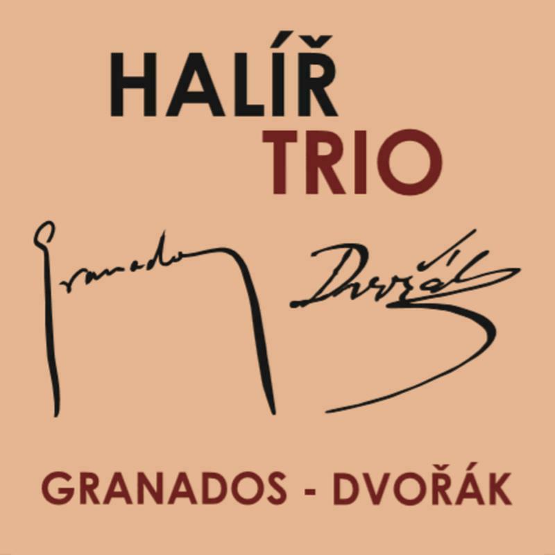 Halir Trio - Enrique Granados, Antonín Dvo?ák: Halí? Trio - UP0203
